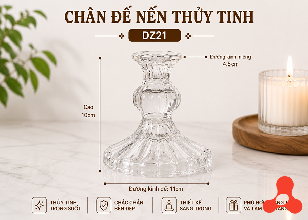 CHÂN ĐẾ NẾN THUỶ TINH DZ21